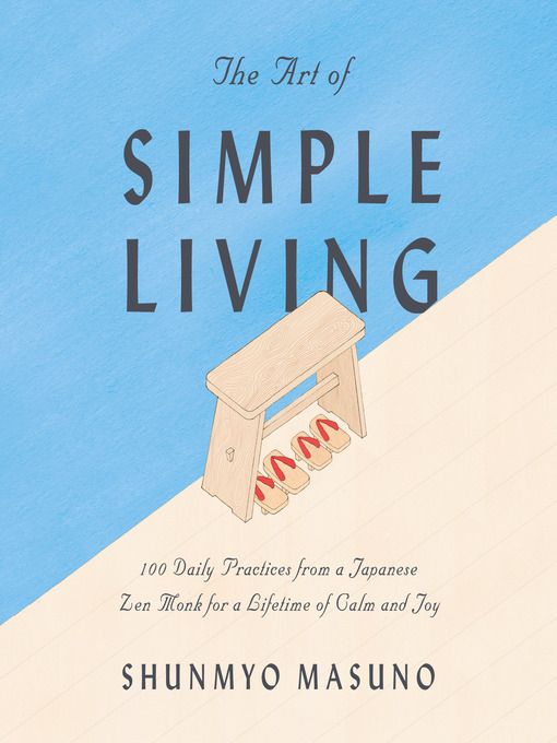 Title details for The Art of Simple Living by Shunmyo Masuno - Wait list